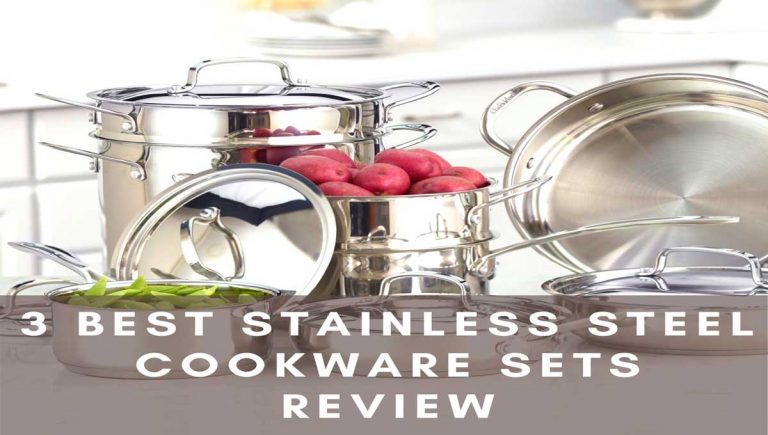 3 Best Stainless Steel Cookware Sets Reviews