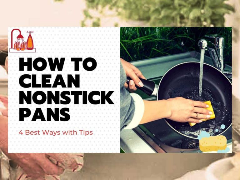 How to Clean Nonstick Pans: 4 Best Ways with Tips