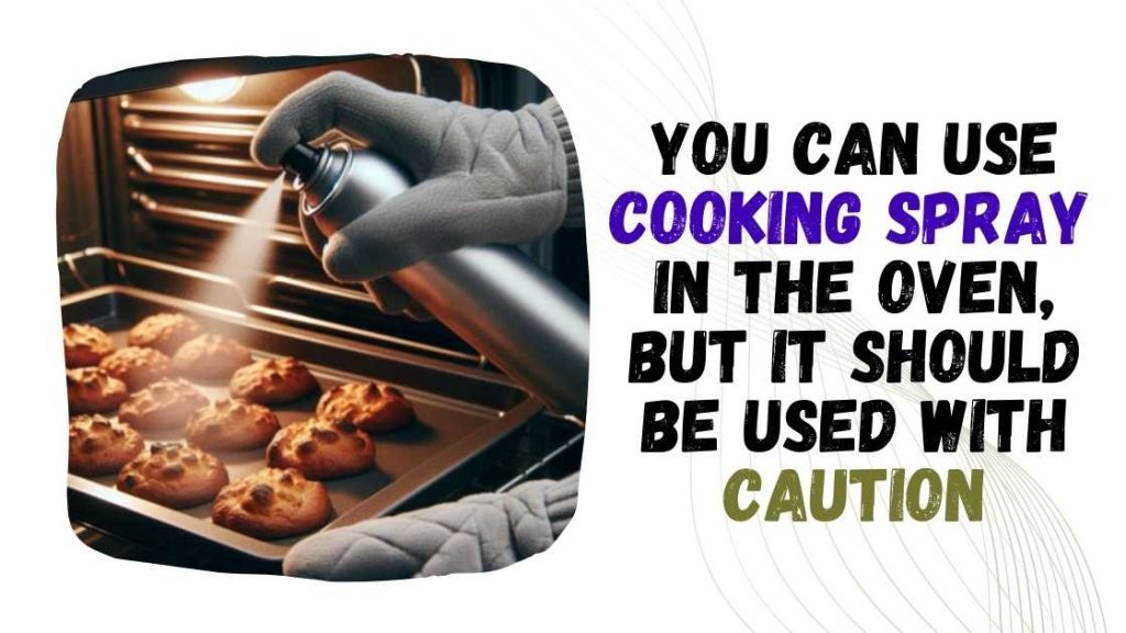 Can You Use Cooking Spray in the Oven